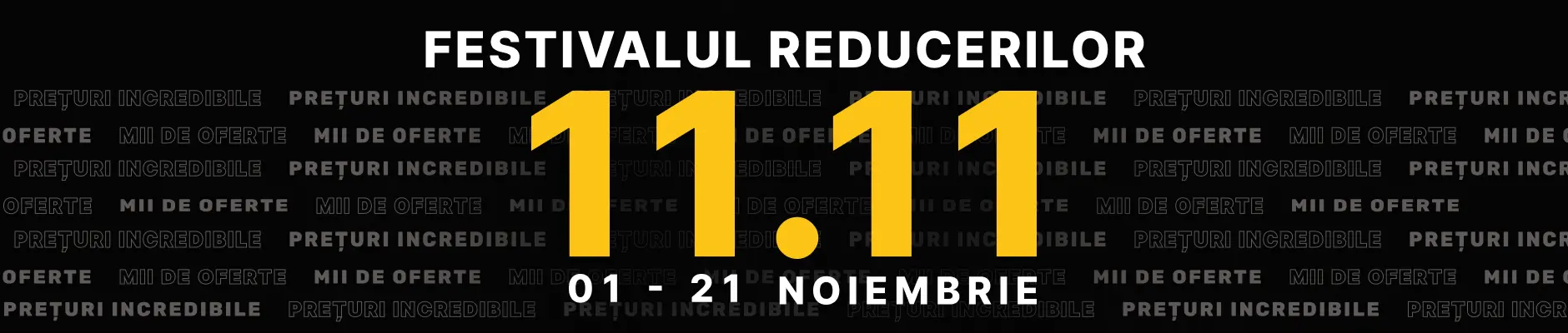 Festivalul Reducerilor "11.11"
